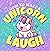 How to Make a Unicorn Laugh by Wordplay Groundhog