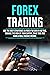 Forex Trading: Use The Best...