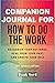 Companion Journal For How To Do The Work: Recognize your Patterns, Heal from your Past, and Create your Self