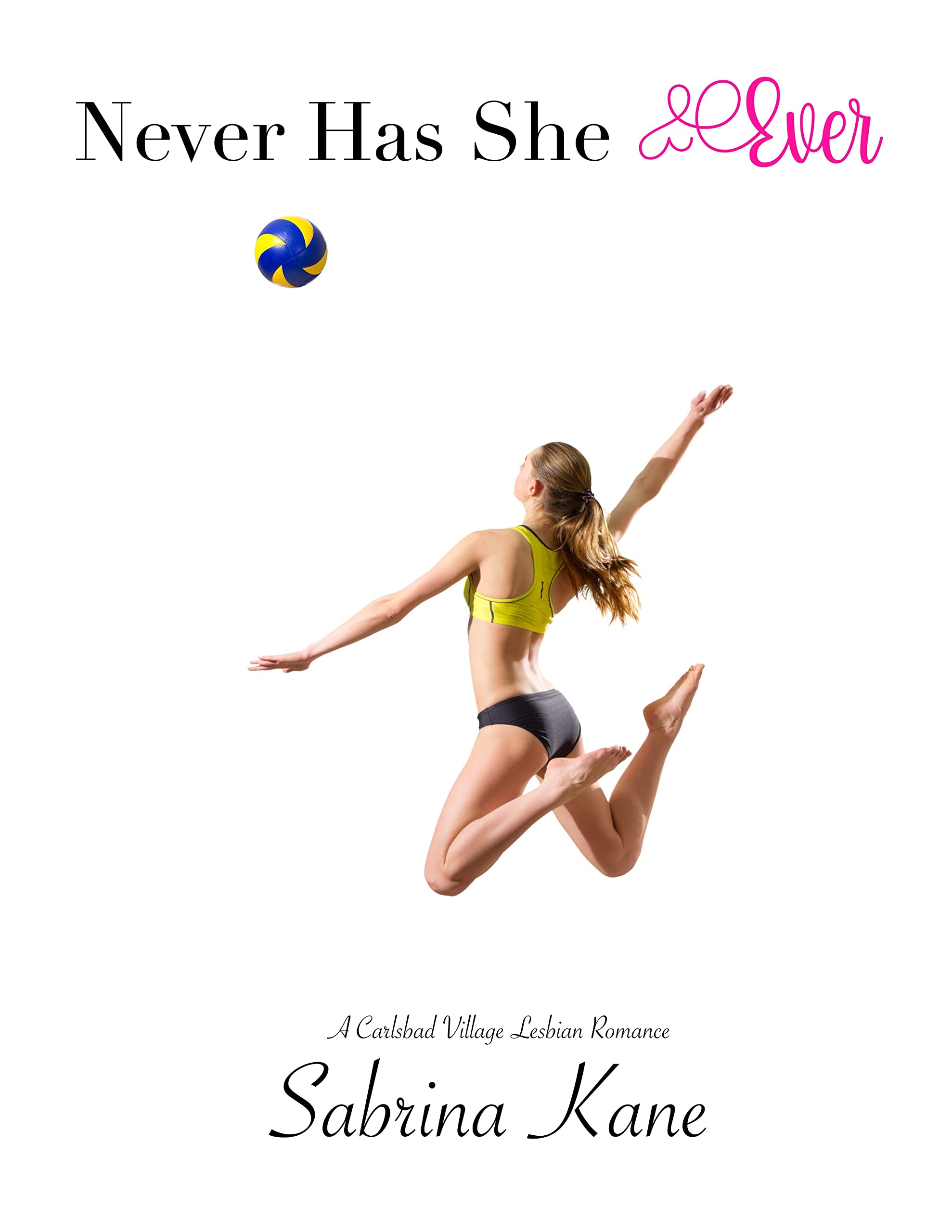 Never Has She Ever: A Carlsbad Village Lesbian Romance (Kindle Edition)