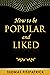How to be Popular and Liked by Thomas Fitzpatrick