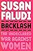 Backlash by Susan Faludi Backlash by Susan Faludi