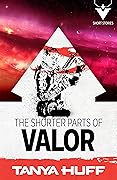 The Shorter Parts of Valor
