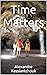 Time Matters: 2nd edition