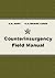 The U.S. Army U.S. Marine Corps Counterinsurgency Field Manual by US Military