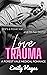 Love Trauma by Emily Hayes Love Trauma by Emily Hayes
