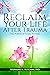 Reclaim Your Life After Trauma: The Power of Goal Setting