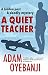 A Quiet Teacher (A Quiet Te...