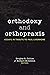 Orthodoxy and Orthopraxis :...