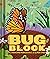 Bugblock (An Abrams Block Book)