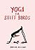 Yoga for Stiff Birds: An Il...