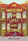 The Museum of Lost and Found by Leila Sales The Museum of Lost and Found by Leila Sales