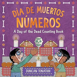 Día de Muertos: Números: A Day of the Dead Counting Book