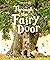 Through the Fairy Door: A P...