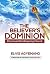 The Believer's Dominion: Christ and His Reigning Church
