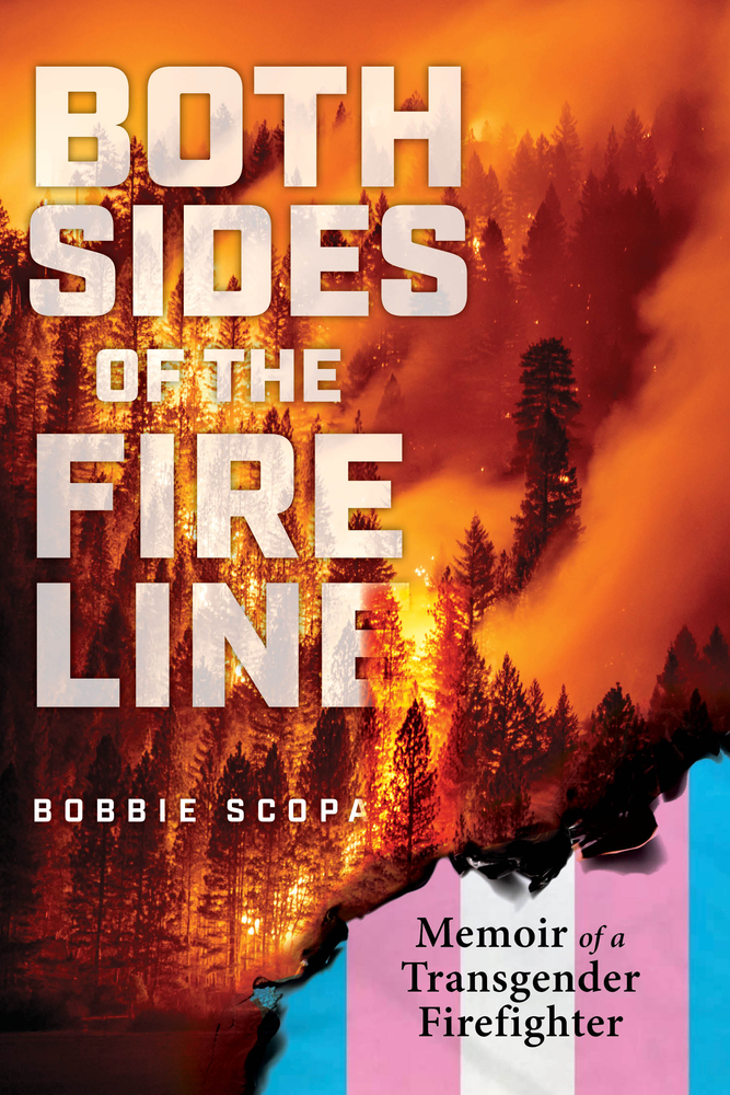 Both Sides of the Fire Line: Memoir of a Transgender Firefighter (Hardcover)