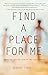 Find a Place for Me