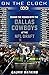 On the Clock: Dallas Cowboys: Behind the Scenes with the Dallas Cowboys at the NFL Draft