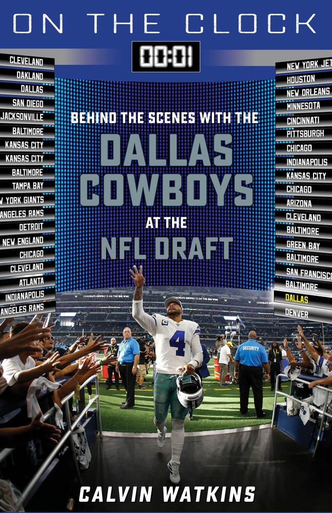 On the Clock: Dallas Cowboys: Behind the Scenes with the Dallas Cowboys at the NFL Draft