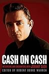 Cash on Cash: Interviews and Encounters with Johnny Cash (Musicians in Their Own Words)