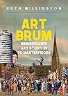 Art Brum: Birmingham's Art Story in 50 Masterpieces