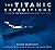 The Titanic Expeditions: Diving to the Queen of the Deep: 1985–2021