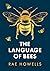 The Language of Bees by Rae Howells