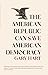 The American Republic Can S...