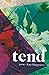 Tend