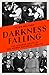 Darkness Falling: The Strange Death of the Weimar Republic, 1930-33
