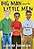 Big Man and the Little Men