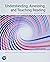 Understanding, Assessing, and Teaching Reading by James A. Erekson