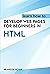 Learn How To Develop Web Pages For Beginners In HTML by Brandon Novak