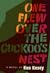 One Flew Over the Cuckoo's Nest