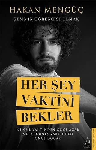 Her Sey Vaktini Bekler;Sems'in Ögrencisi Olmak (Paperback)