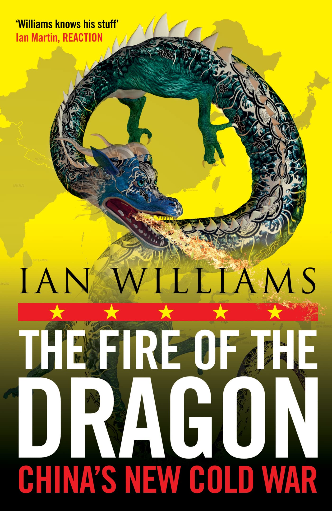 The Fire of the Dragon: China's New Cold War (Kindle Edition)