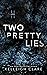 Two Pretty Lies
