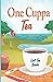 One Cuppa Tea: A Lost Tea Bookshoppee Mystery