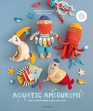 Aquatic Amigurumi: Make a Colorful Splash in Your Yarn Stash