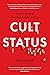 Cult Status: How to Build a Business People Adore