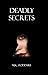 Deadly Secrets