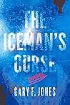 The Iceman's Curse by Gary F. Jones