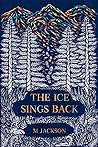 The Ice Sings Back