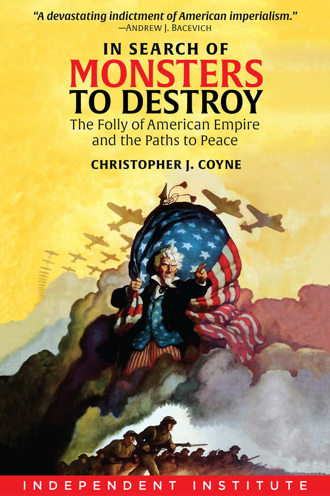 In Search of Monsters to Destroy: The Folly of American Empire and the Paths to Peace (Hardcover)