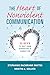 The Heart of Nonviolent Communication: 25 Keys to Shift From Separation to Connection (Nonviolent Communication Guides)