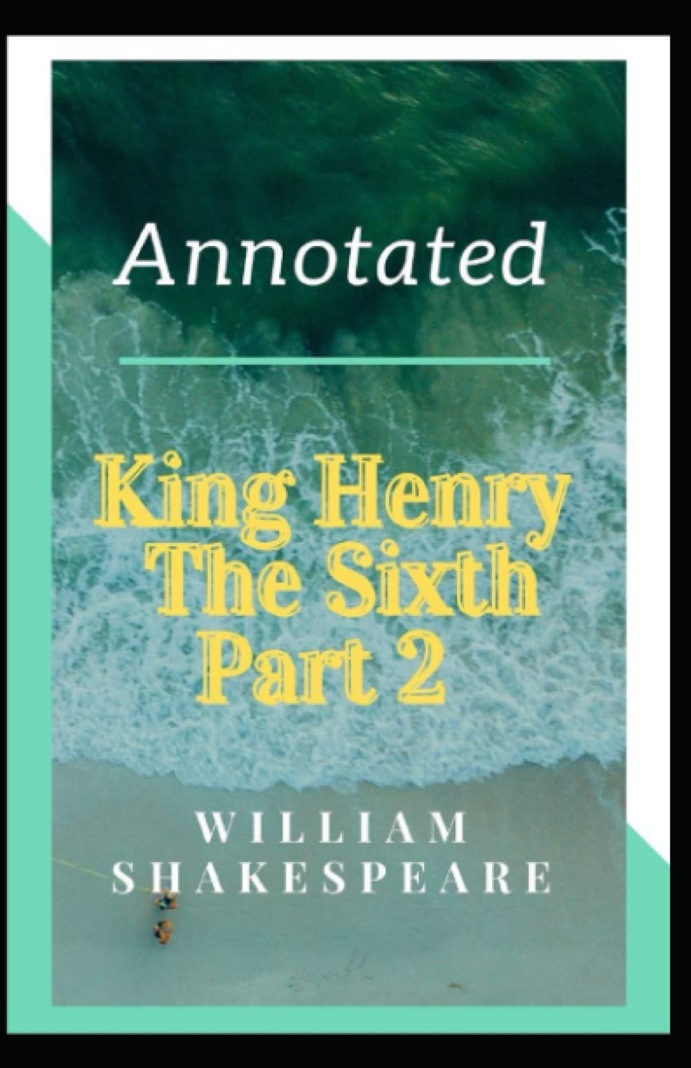 King Henry the Sixth, Part 2 by William Shakespeare