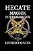 Hecate Magick: Infernal Magick