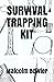 SURVIVAL TRAPPING KIT