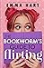 The Bookworm's Guide to Flirting (The Bookworm's Guide, #3)