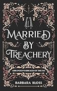 Married by Treachery
